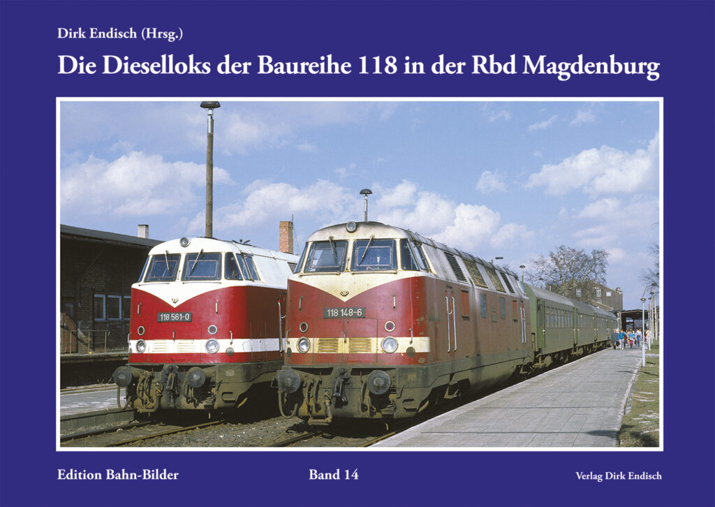 Die Dieselloks der Baureihe 118 in der Rbd Magdeburg